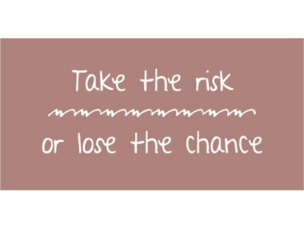 Magnet Take the risk or lose the chance