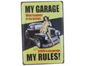 Metalskilt My garage my rules