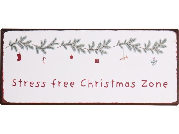 Metalskilt Stress free Christmas zone